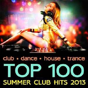 Top 100 Summer Club Hits 2013